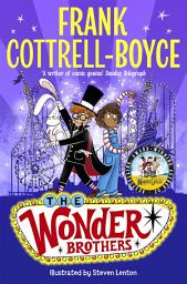 Icon image The Wonder Brothers: From the UK Children's Laureate 2024–2026