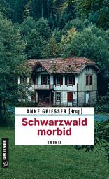 Icon image Schwarzwald morbid: Krimis