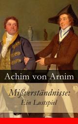 Icon image Mißverständnisse: Ein Lustspiel