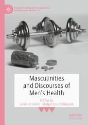 Icon image Masculinities and Discourses of Men's Health