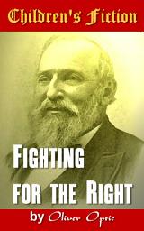 Icon image Fighting for the Right: Children's Fiction