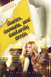 Icon image Diaries, Damsels, and Dastardly Deeds