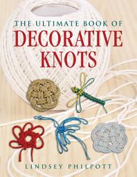 Icon image The Ultimate Book of Decorative Knots