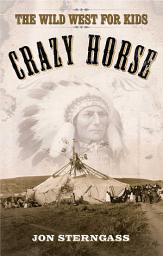 Icon image Crazy Horse: The Wild West for Kids