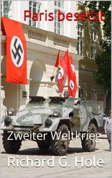 Icon image Paris besetzt: Ein Roman aus dem Zweiten Weltkrieg