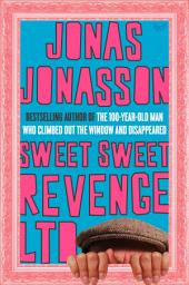 Icon image Sweet Sweet Revenge LTD: A Novel