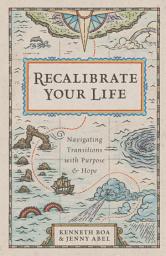 Icon image Recalibrate Your Life: Navigating Transitions with Purpose and Hope