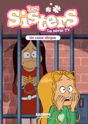 Icon image Les Sisters - La Série TV - Poche - tome 29: Un casse dingue