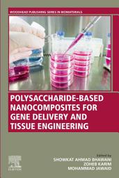 Icon image Polysaccharide-Based Nanocomposites for Gene Delivery and Tissue Engineering