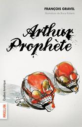 Icon image Arthur Prophète: Volume 1