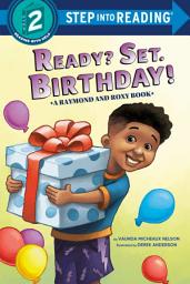 Icon image Ready? Set. Birthday! (Raymond and Roxy)