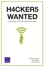 Icon image Hackers Wanted: An Examination of the Cybersecurity Labor Market