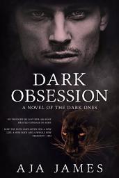 Icon image Dark Obsession: A Novel of the Dark Ones