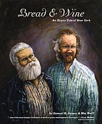 Icon image Bread & Wine: An Erotic Tale of New York