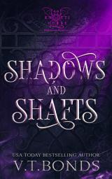 Icon image Shadows and Shafts: A Dark and Dirty Why Choose Monster Romance