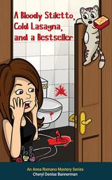Icon image A Bloody Stiletto, Cold Lasagna, and a Bestseller