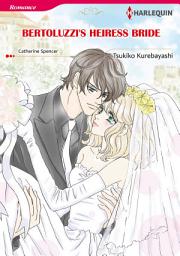 Icon image BERTOLUZZI'S HEIRESS BRIDE: Harlequin Comics