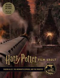 Icon image Harry Potter Film Vault: Diagon Alley, the Hogwarts Express, and the Ministry