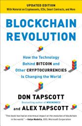 Icon image Blockchain Revolution: How the Technology Behind Bitcoin Is Changing Money, Business, and the World