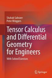 Icon image Tensor Calculus and Differential Geometry for Engineers: With Solved Exercises