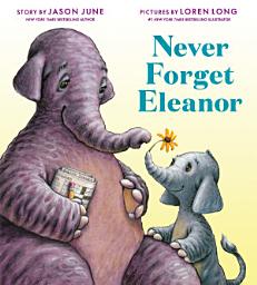 Icon image Never Forget Eleanor