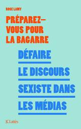 Icon image Défaire le discours sexiste dans les médias