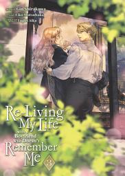 Icon image Re-Living My Life with a Boyfriend Who Doesn’t Remember Me (Manga)