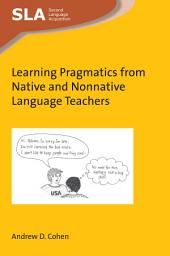 Icon image Learning Pragmatics from Native and Nonnative Language Teachers