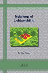 Icon image Metallurgy of Lightweighting