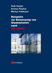 Icon image Beispiele zur Bemessung von Glasbauteilen nach DIN 18008