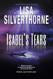 Icon image Isabel's Tears: A Paranormal Romystery