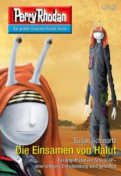 Icon image Perry Rhodan 3185: Die Einsamen von Halut: Perry Rhodan-Zyklus "Chaotarchen"