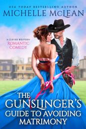 Icon image The Gunslinger’s Guide to Avoiding Matrimony
