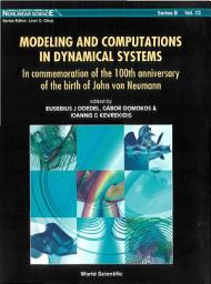 Icon image Modeling and Computations in Dynamical Systems: In Commemoration of the 100th Anniversary of the Birth of John von Neumann