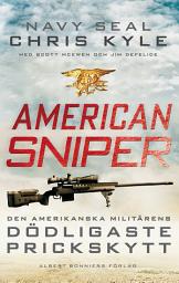 Icon image American Sniper : den amerikanska militärens dödligaste prickskytt