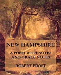Icon image New Hampshire - A Poem with notes and grace notes
