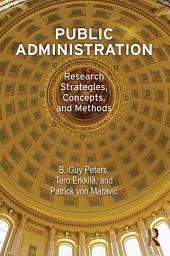 Icon image Public Administration: Research Strategies, Concepts, and Methods