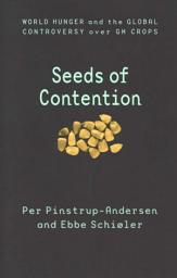 Icon image Seeds of Contention: World Hunger and the Global Controversy Over GM Crops