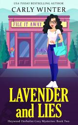 Icon image Lavender and Lies: A Contemporary Small Town Cozy Mystery