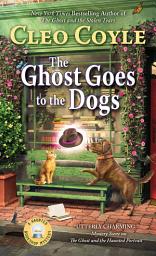 Icon image The Ghost Goes to the Dogs