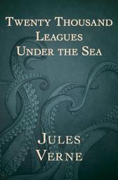 Icon image Twenty Thousand Leagues Under the Sea