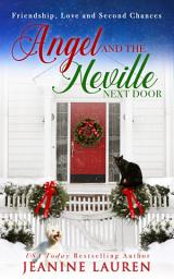 Icon image Angel and the Neville Next Door: Friendship, Love and Second Chances