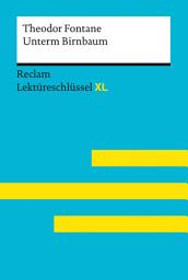 Icon image Unterm Birnbaum von Theodor Fontane: Lektüreschlüssel mit Inhaltsangabe, Interpretationen, Prüfungsaufgaben mit Lösungen, Lernglossar – Fontane, Theodor – Borcherding, Wilhelm