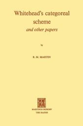 Icon image Whitehead's Categoreal Scheme and Other Papers
