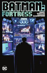 Icon image Batman: Fortress: Volume 1