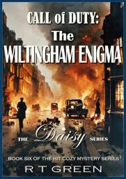 Icon image Daisy: Not Your Average Super-sleuth! Book 6, Call of Duty: The Wiltingham Enigma