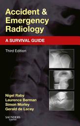 Icon image Accident and Emergency Radiology: A Survival Guide: Edition 3