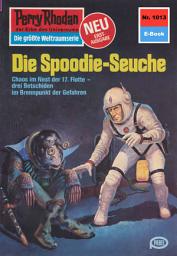 Icon image Perry Rhodan 1013: Die Spoodie-Seuche: Perry Rhodan-Zyklus "Die kosmische Hanse"