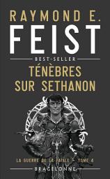 Icon image La Guerre de la Faille, T4 : Ténèbres sur Sethanon