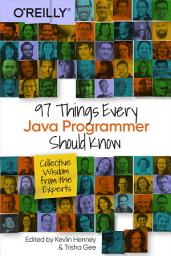 Icon image 97 Things Every Java Programmer Should Know: Collective Wisdom from the Experts